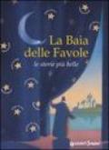 La baia delle favole. Le storie più belle