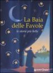 La baia delle favole. Le storie più belle