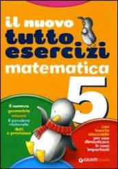 Nuovo tuttoesercizi matematica. Per la Scuola elementare: 5