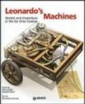 Leonardo's Machines. Secrets and Inventions in the Da Vinci Codices