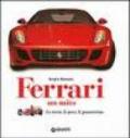 Ferrari. Un mito. La storia, lo sport, le granturismo