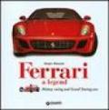 Ferrari. Un mito. La storia, lo sport, le granturismo. Ediz. inglese