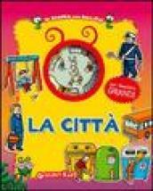 La città. Ediz. illustrata