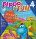 Pippo e Trilli (4 anni)-L'atelier di Pippo. Percorsi operativi per la scuola dell'infanzia