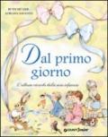 Dal primo giorno. L'album ricordo della mia infanzia. Ediz. illustrata