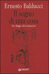 Il sogno di una cosa. Dal villaggio all'età planetaria