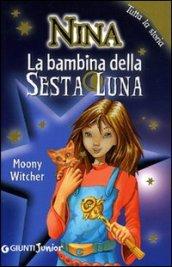 La bambina della sesta luna. Tutta la storia