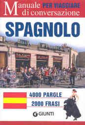 Spagnolo per viaggiare. Manuale di conversazione. Ediz. bilingue