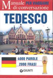 Tedesco per viaggiare. Manuale di conversazione. Ediz. bilingue