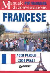 Francese per viaggiare. Manuale di conversazione