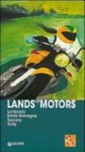 Lands of Motors. Lombardy, Emilia Romagna, Tuscany, Sicily