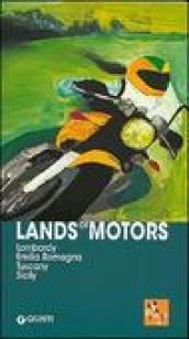 Lands of Motors. Lombardy, Emilia Romagna, Tuscany, Sicily