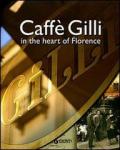 Caffè Gilli in the heart of Florence. Ediz. inglese