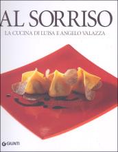 Al Sorriso. La cucina di Luisa e Angelo Valazza