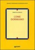 Come dormiamo