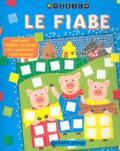 Le fiabe. Mosaico. Con stickers. Ediz. illustrata