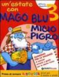 Un'estate con Mago Blu e Micio Pigro 3-Il mio amico invisibile. Per la Scuola elementare
