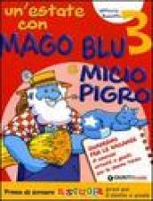 Un'estate con Mago Blu e Micio Pigro 3-Il mio amico invisibile. Per la Scuola elementare