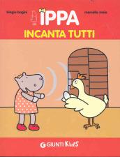 Ippa incanta tutti. Ediz. illustrata