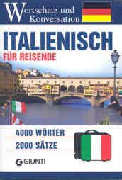 Italienisch fur Reisende. Wortschatz und Konversation