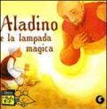 Aladino e la lampada magica. Ediz. illustrata