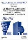 Le sezioni autonome per il credito fondiario e per il credito alberghiero e turistico 1924-1992