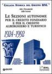 Le sezioni autonome per il credito fondiario e per il credito alberghiero e turistico 1924-1992