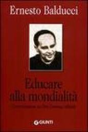 Educare alla mondialità. Conversazioni su don Lorenzo Milani. Ediz. illustrata