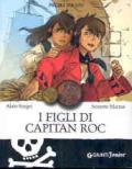 I figli di Capitan Roc. Ediz. illustrata