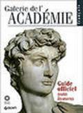 Galerie de l'Académie. Guide officiel. Toutes les oeuvres