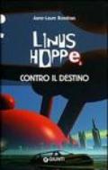 Contro il destino. Linus Hoppe