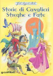 Storie di cavalieri, streghe e fate. Fiabe e leggende celtiche