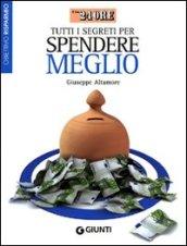 Tutti i segreti per spendere meglio