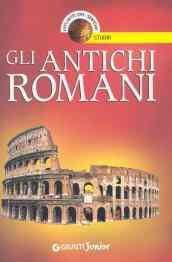 Gli antichi Romani (Atlanti del sapere junior)