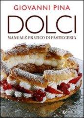 Dolci. Manuale pratico di pasticceria