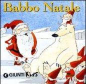 Babbo Natale. Ediz. illustrata