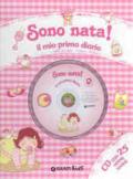 Sono nata! Il mio primo diario. Ediz. illustrata. Con CD Audio