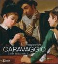 Caravaggio. L'arte e la natura