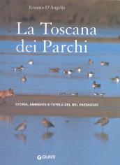 Toscana dei parchi. Ediz. illustrata