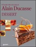Il grande libro di cucina di Alain Ducasse. Dessert