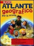 Nuovo atlante geografico per la scuola. Ediz. illustrata