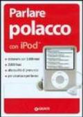Parlare polacco con iPod. Con CD-ROM