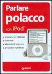 Parlare polacco con iPod. Con CD-ROM