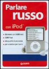 Parlare russo con iPod. Con CD-ROM