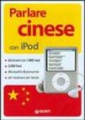 Parlare cinese con Ipod. Con CD-ROM