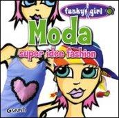 Moda. Super idee fashion. Ediz. illustrata