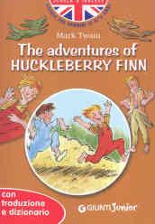 The adventures of Huckleberry Finn. Con traduzione e dizionario. Ediz. illustrata