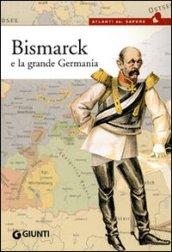 Bismarck e la grande Germania