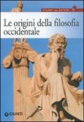 Le origini della filosofia. Da Talete a Democrito, dal mito all'atomo