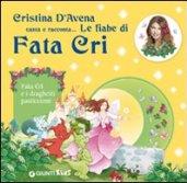 Fata Cri e i draghetti pasticcioni. Con CD Audio